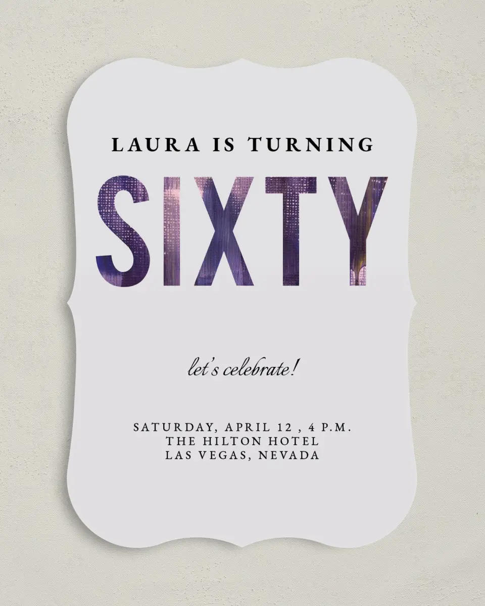 This is a 5" x 7" Birthday Party Invitation called Turning Sixty! printed in full color with Gold foil on Luxe Satin (coated) paper