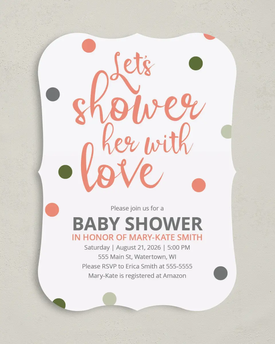 This is a 5" x 7" Baby Shower Invitation called Showered Dots printed in full color on Premium Smooth paper