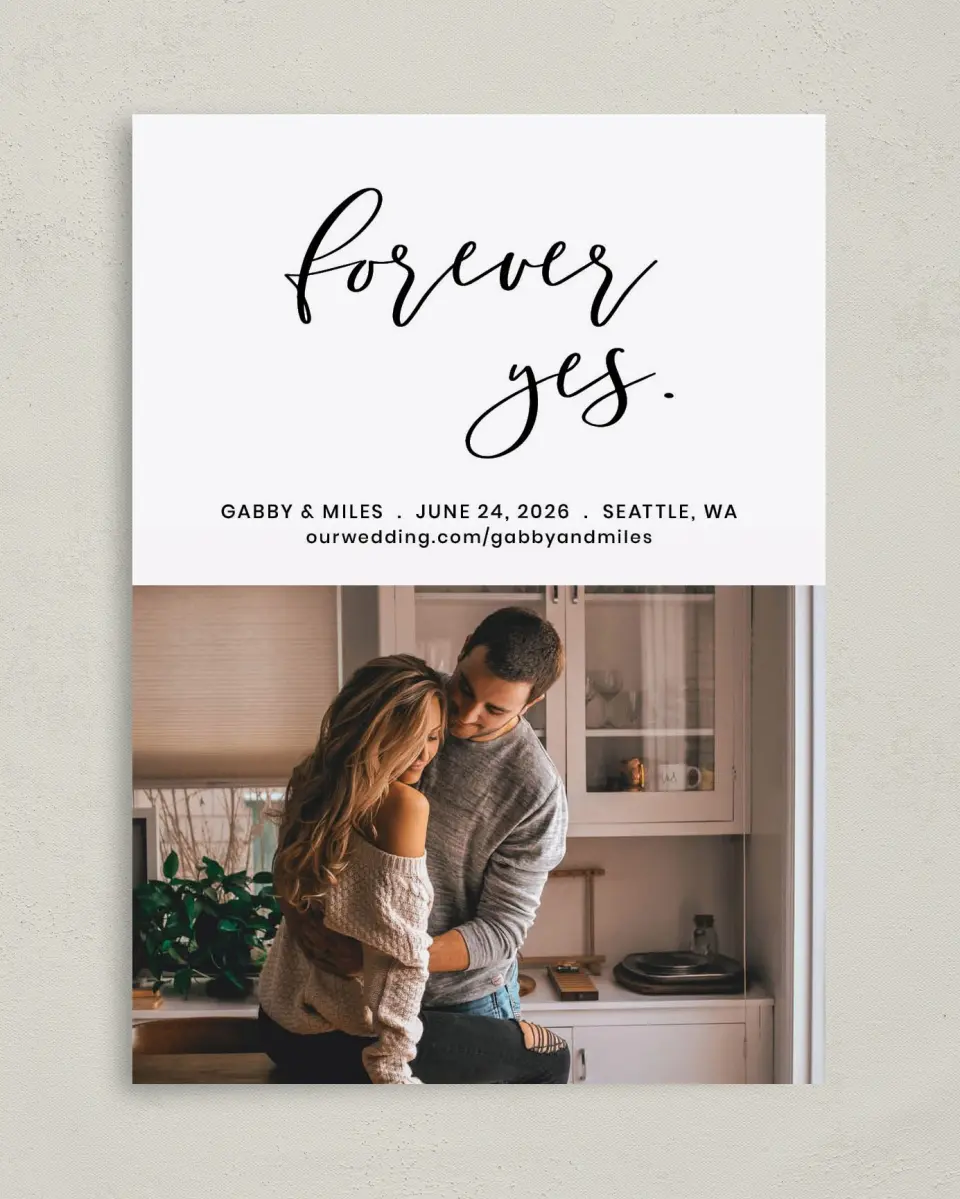 This is a 5" x 7" Save the Date Card called Forever Yes printed in full color on Premium Smooth paper