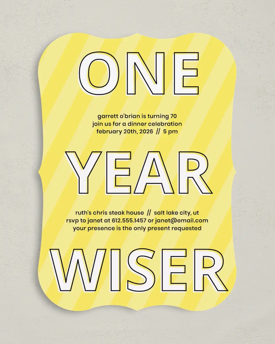 This is a 5" x 7" Birthday Party Invitation called One Year Wiser! printed in full color with Gold foil on Luxe Satin (coated) paper