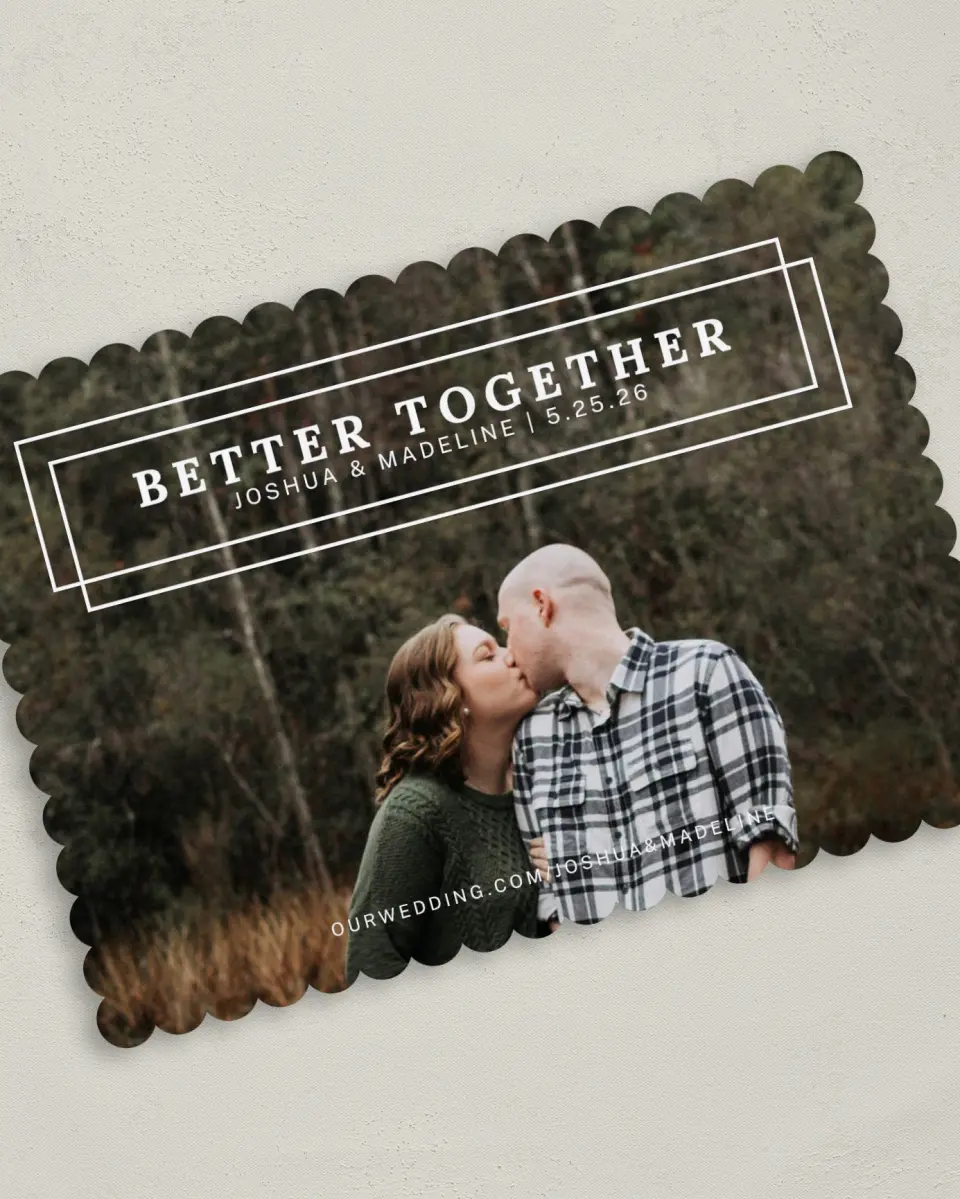 This is a 5" x 7" Save the Date Card called Just Better printed in full color on Premium Smooth paper