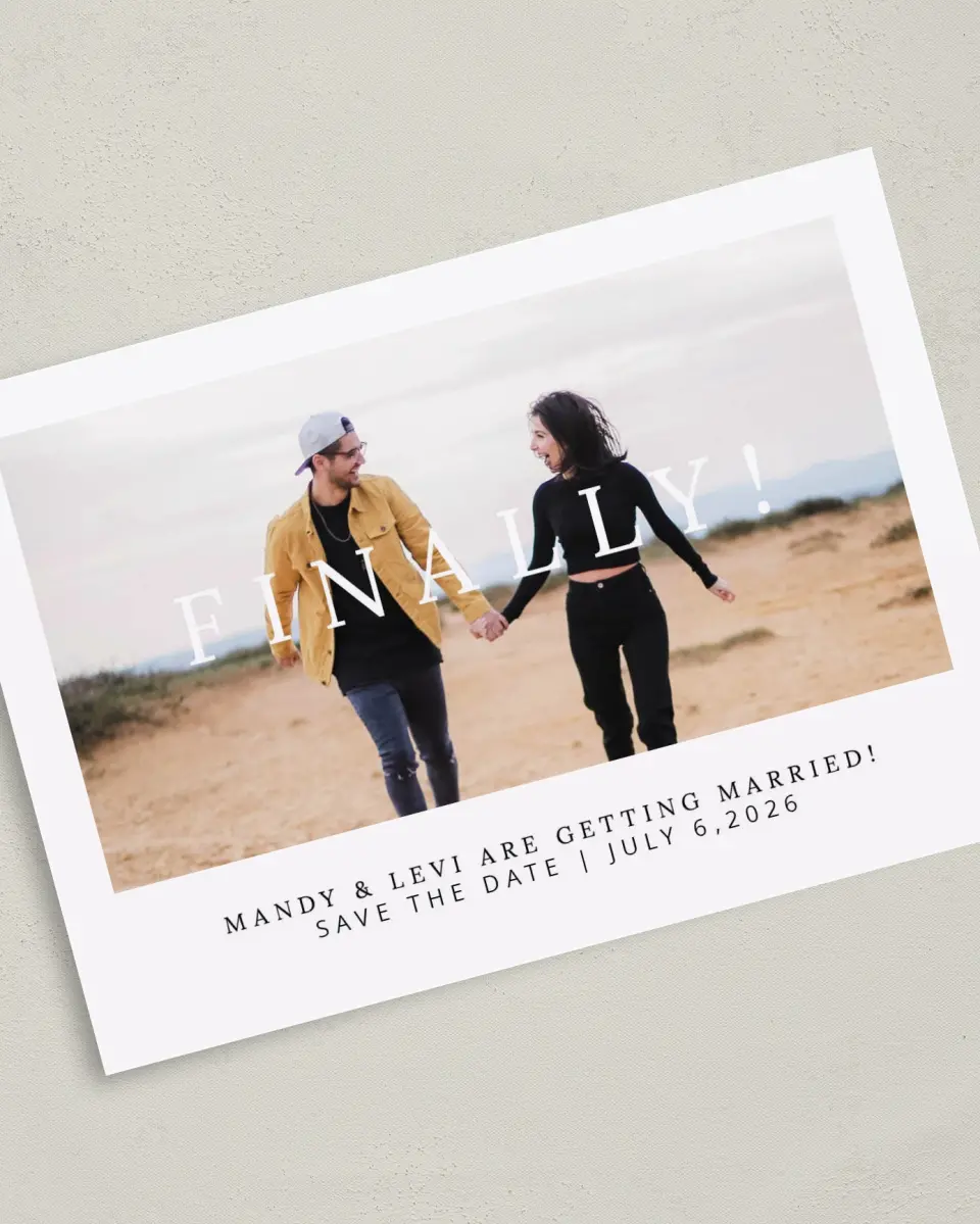 This is a 5" x 7" Save the Date Card called Finally! printed in full color on Premium Smooth paper