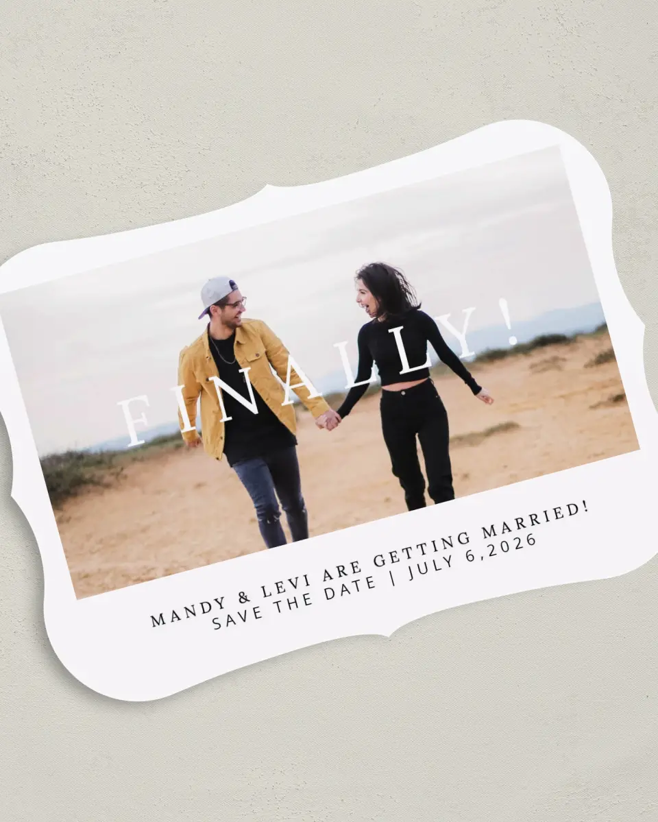 This is a 5" x 7" Save the Date Card called Finally! printed in full color on Premium Smooth paper
