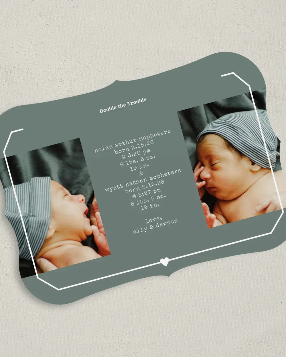 This is a 5" x 7" Birth Announcement Card called Double Trouble printed in full color on Premium Smooth paper