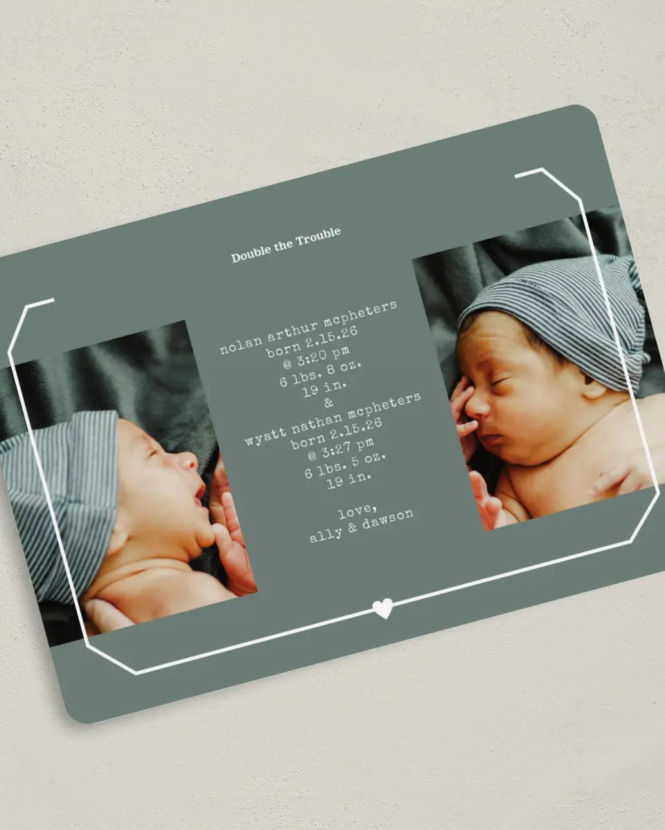 This is a 5" x 7" Birth Announcement Card called Double Trouble printed in full color with Silver foil on Luxe Satin (coated) paper