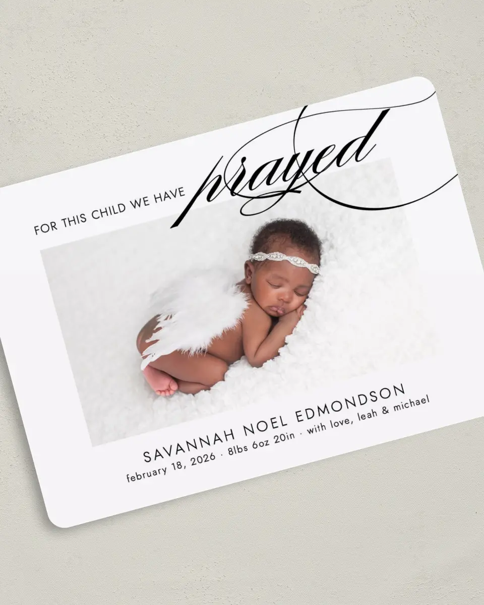 This is a 5" x 7" Birth Announcement Card called Answer to Prayer printed in full color with Silver foil on Luxe Satin (coated) paper