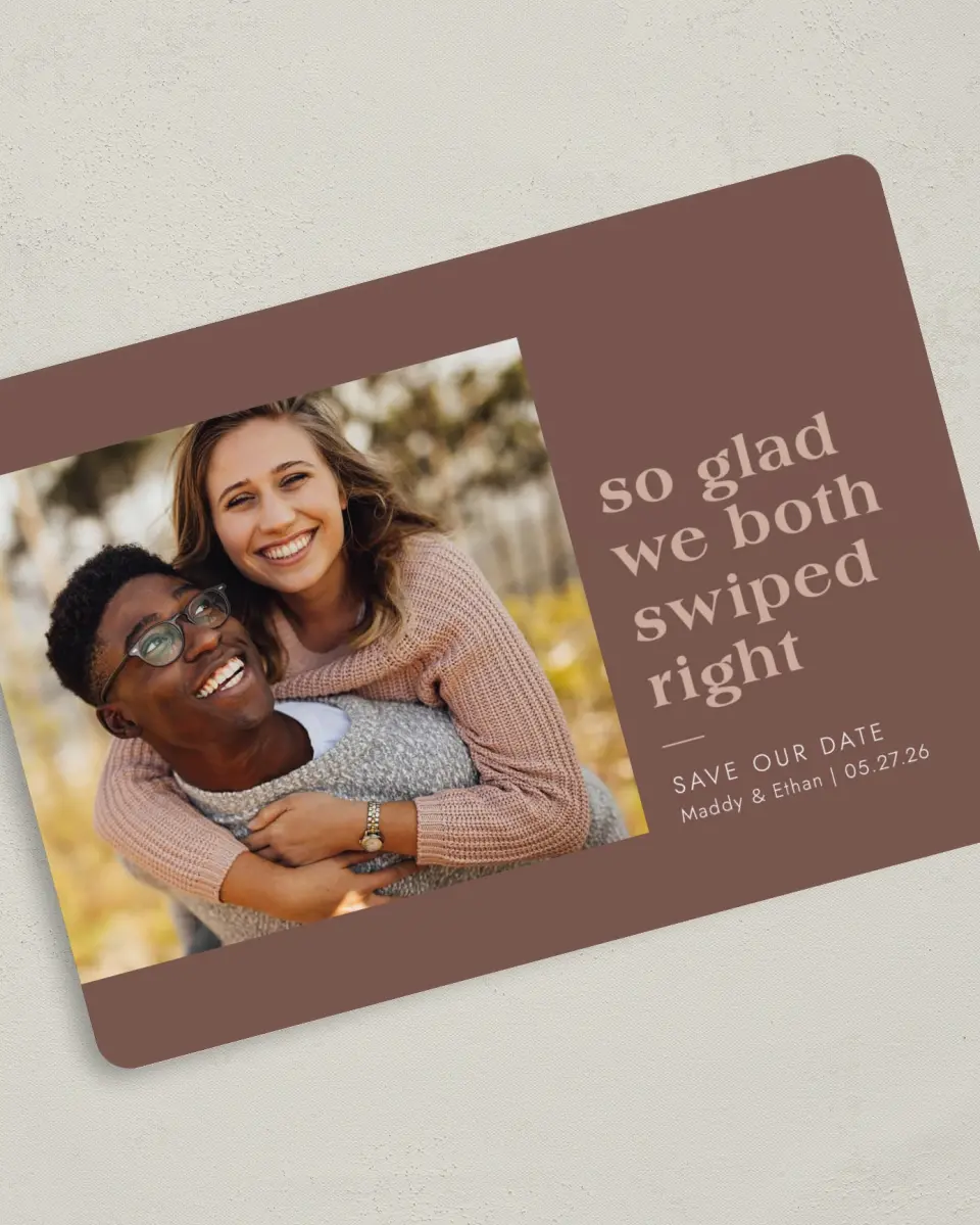 This is a 5" x 7" Save the Date Card called Swiped Right printed in full color on Premium Smooth paper