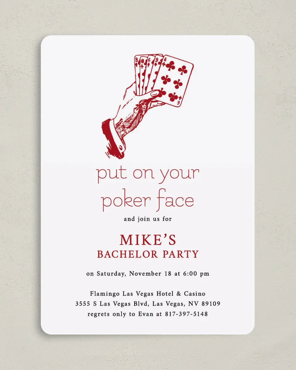 This is a 5" x 7" Bachelor Party Invitation called Poker Face printed in full color on Premium Smooth paper