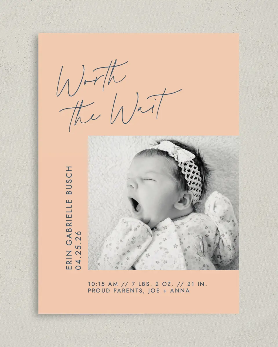 This is a 5" x 7" Birth Announcement Card called Worth Waiting printed in full color on Premium Smooth paper