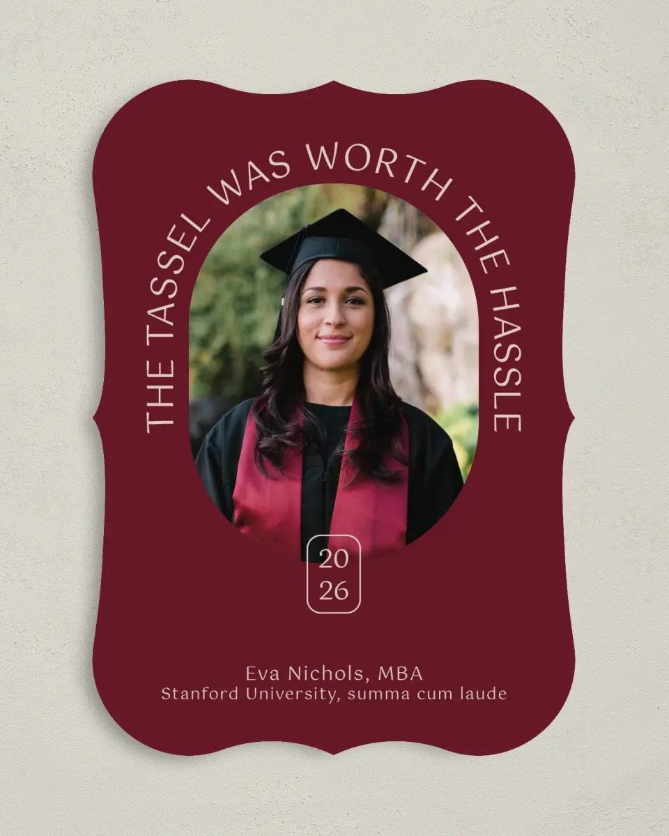 This is a 5" x 7" Graduation Announcement Card called Worth the Hassle printed in full color on Premium Smooth paper