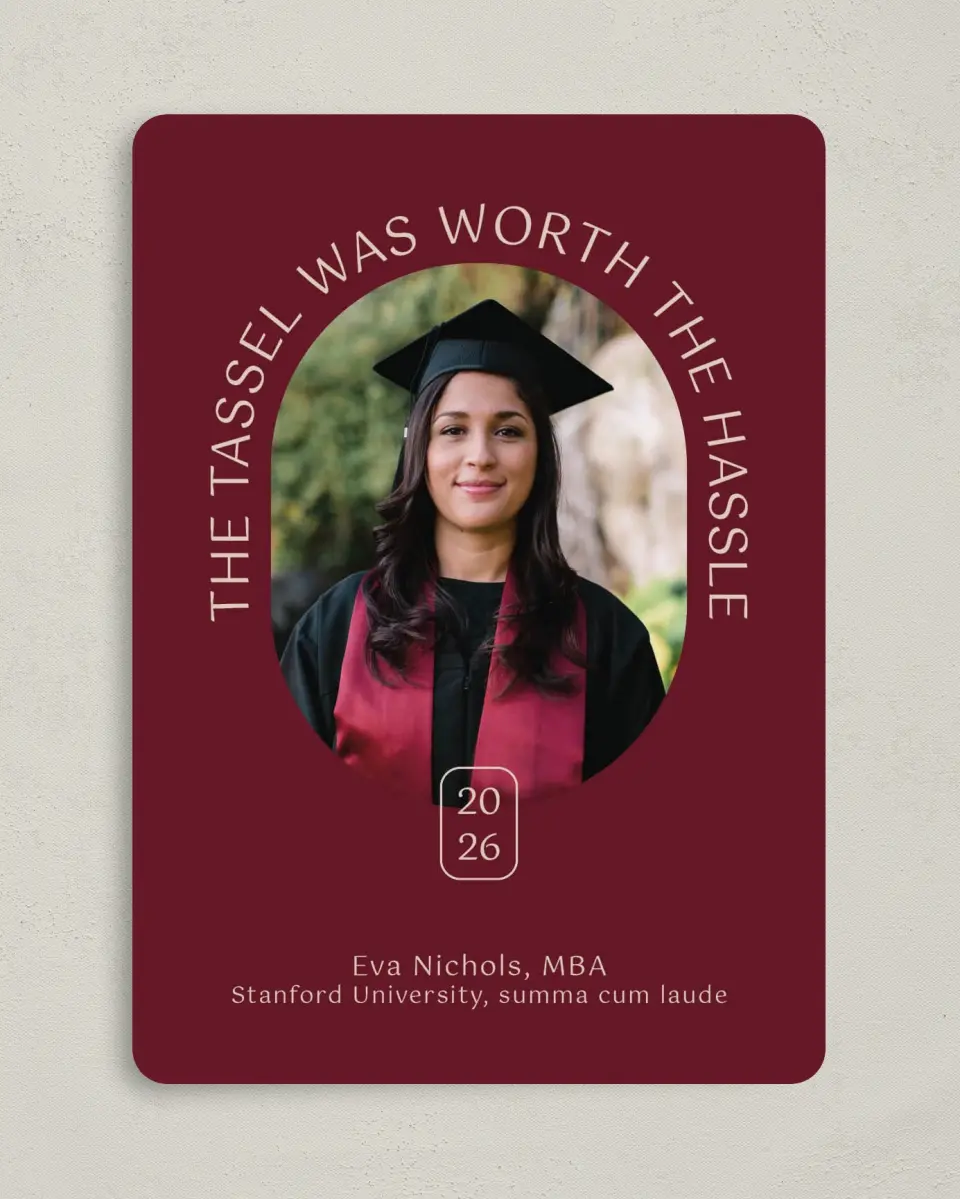 This is a 5" x 7" Graduation Announcement Card called Worth the Hassle printed in full color on Premium Smooth paper