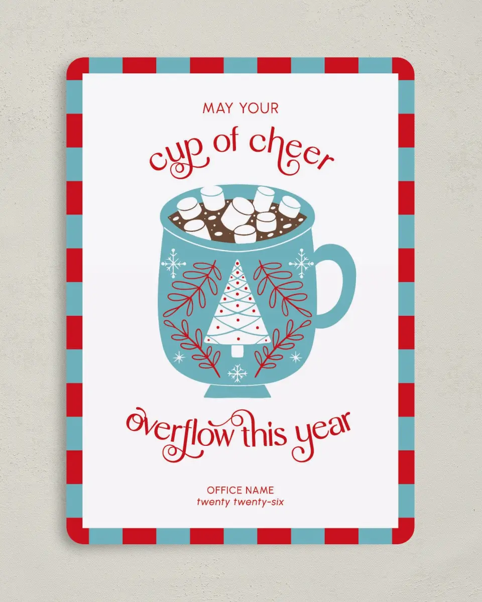 This is a 5" x 7" Christmas Card called Cup of Cheer printed in full color with Rose Gold foil on Soft Suede (coated) paper