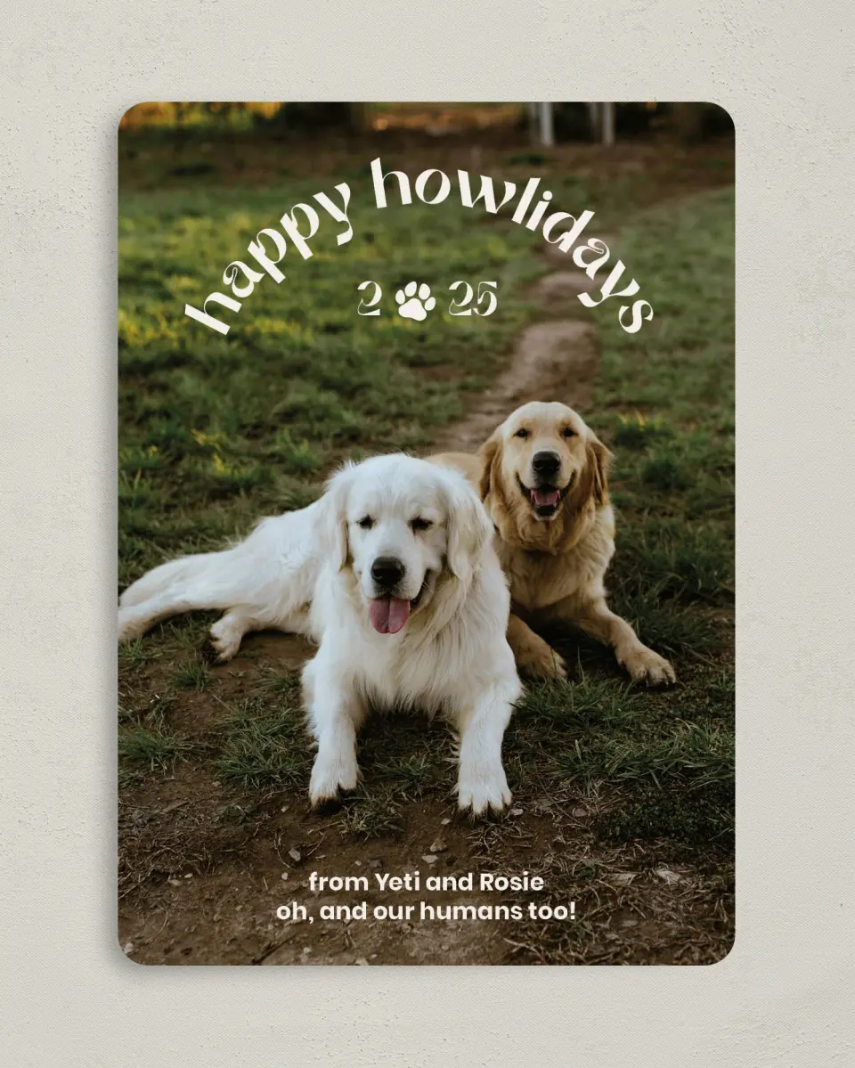 This is a 5" x 7" Christmas Card called Happy Howlidays printed in full color on Premium Smooth paper