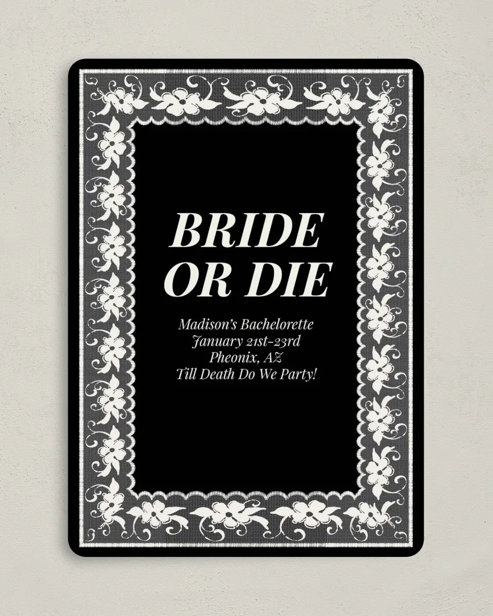 This is a 5" x 7" Bachelorette Party Invitation called Bride or Die printed in full color on Premium Smooth paper