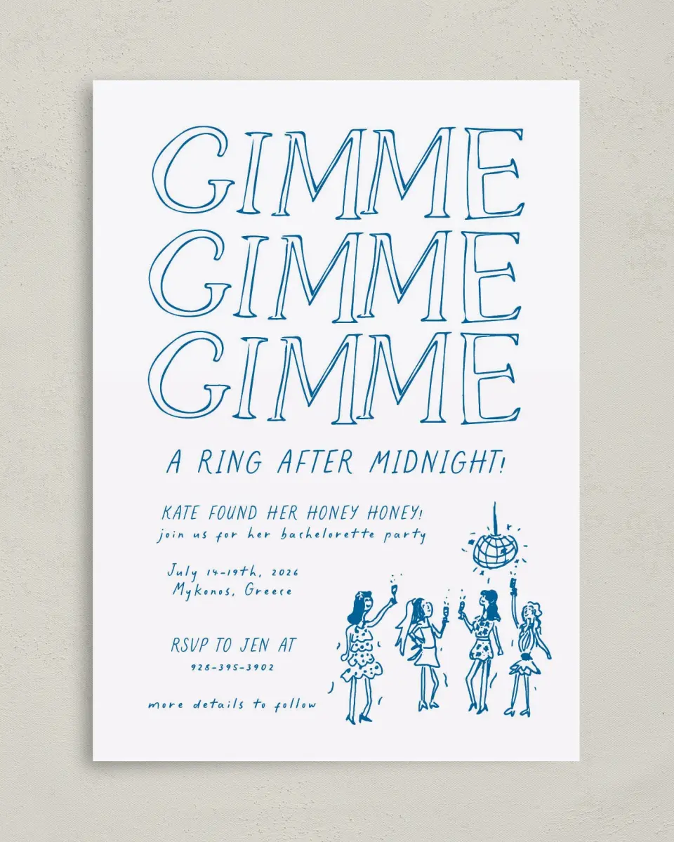This is a 5" x 7" Bachelorette Party Invitation called Gimme Gimme Gimme printed in full color on Premium Smooth paper