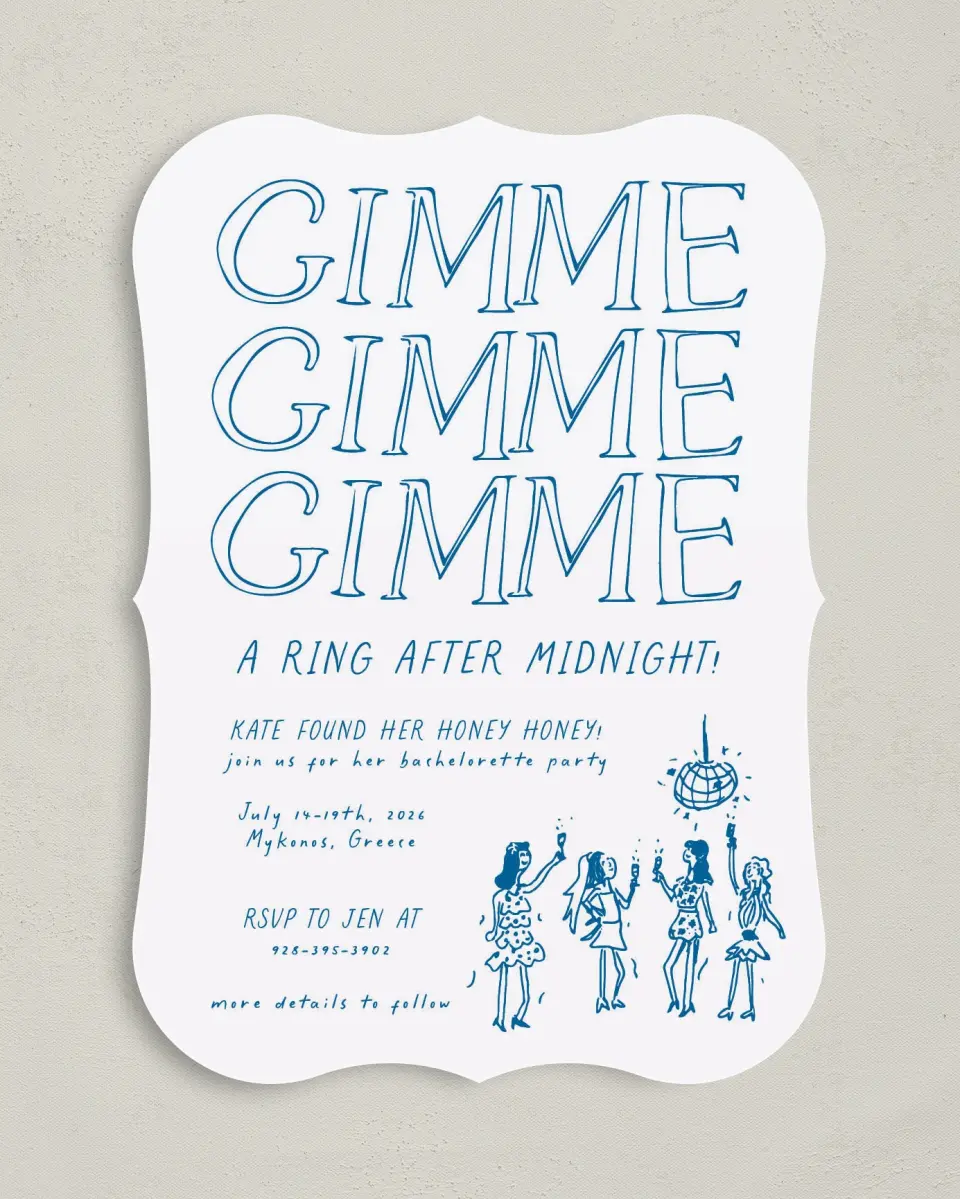 This is a 5" x 7" Bachelorette Party Invitation called Gimme Gimme Gimme printed in full color on Premium Smooth paper