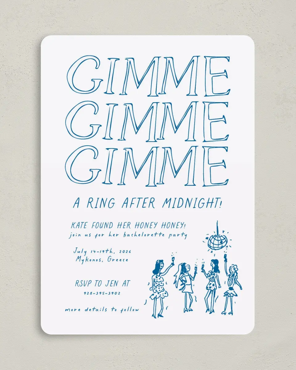 This is a 5" x 7" Bachelorette Party Invitation called Gimme Gimme Gimme printed in full color on Premium Smooth paper