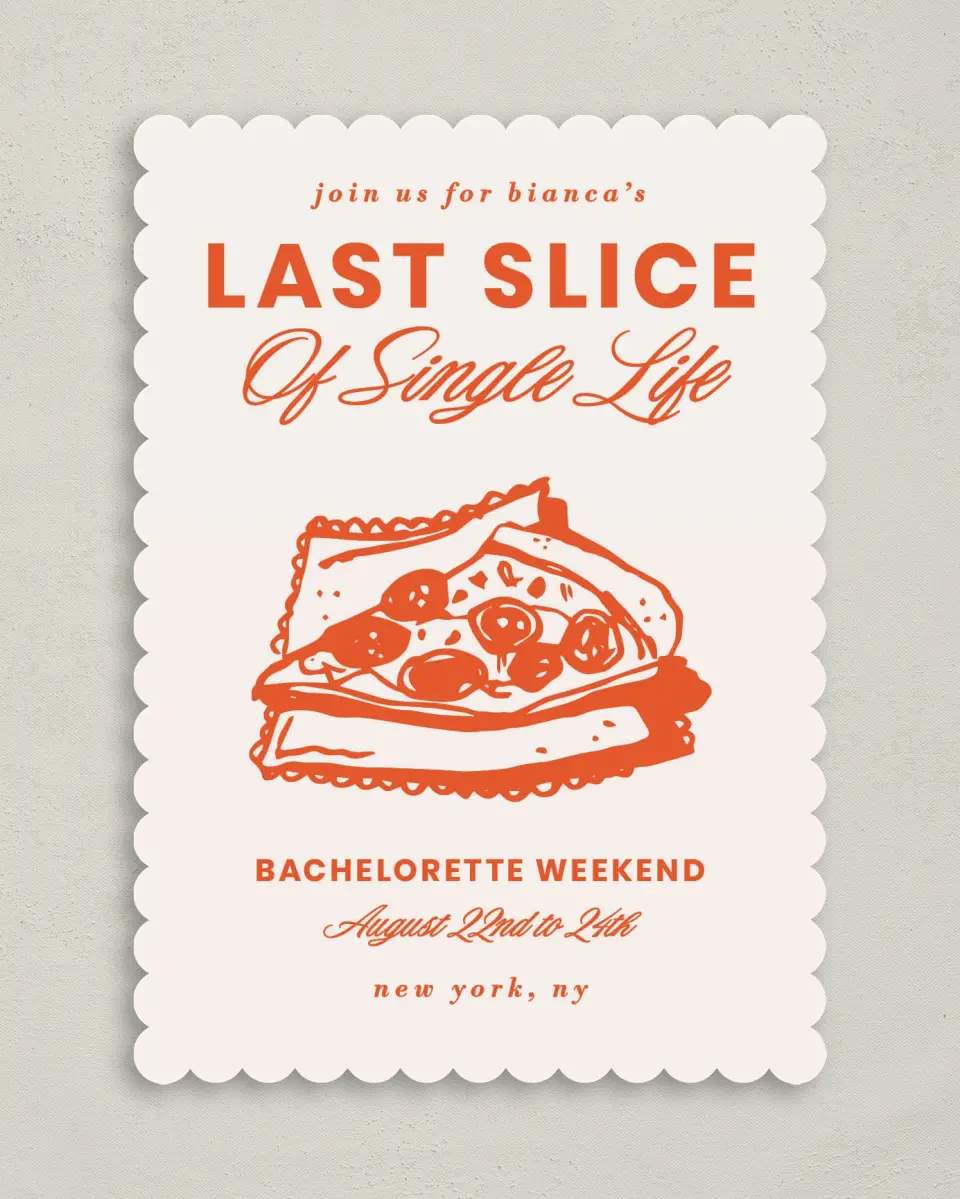 This is a 5" x 7" Bachelorette Party Invitation called Last Slice of Single Life printed in full color on Premium Smooth paper