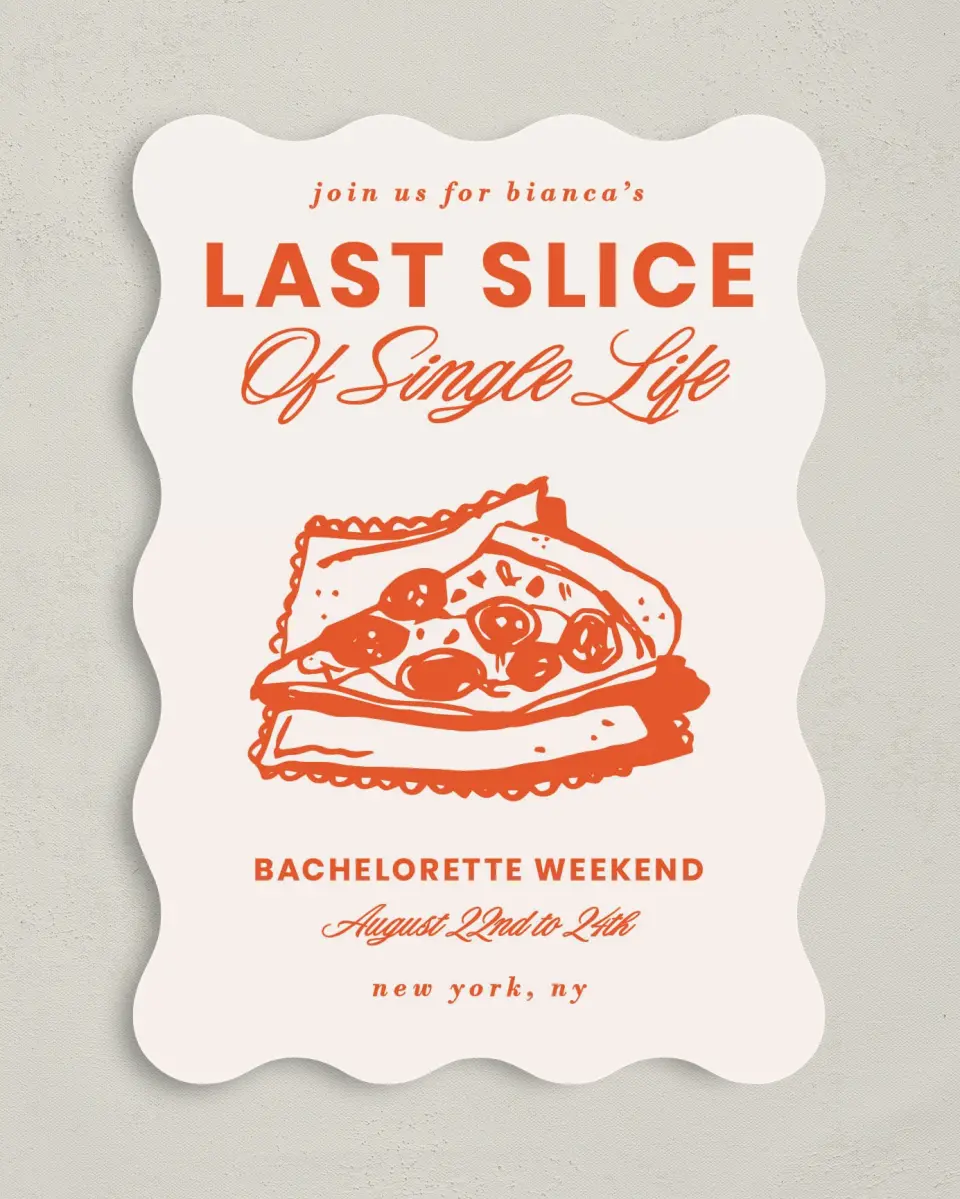 This is a 5" x 7" Bachelorette Party Invitation called Last Slice of Single Life printed in full color on Premium Smooth paper
