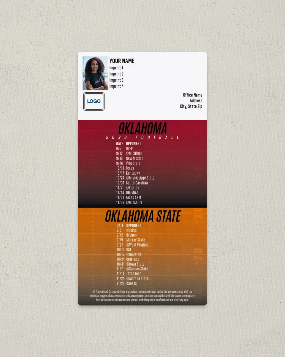 This is a 7" x 3½" Football Schedule Magnet called Oklahoma + Oklahoma State printed in full color