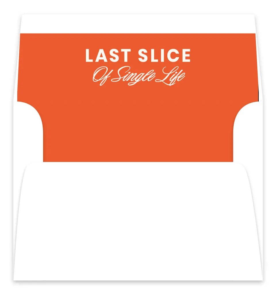 This is a Envelope Liners for 5 x 7 Card Bachelorette Party Accessorie called Last Slice of Single Life printed in full color