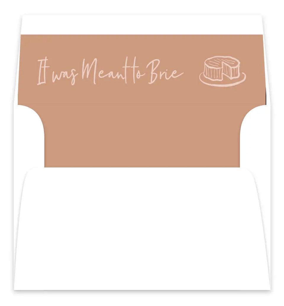 This is a Envelope Liners for 5 x 7 Card Bachelorette Party Accessorie called Meant to Brie printed in full color