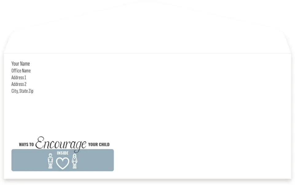 This is a 4.125 x 9.5 Business Envelope called Ways to Encourage Your Child printed in full color