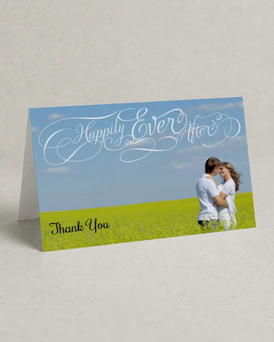 This is a 4" x 6" Folded Thank You Card called Happily Ever After printed in full color on Premium Smooth paper