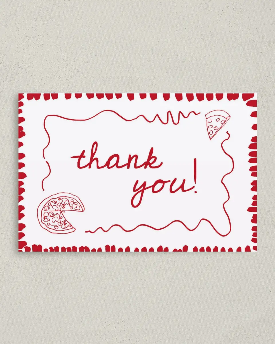 This is a 4" x 6" Folded Thank You Card called Pizza Party printed in full color on Premium Smooth paper