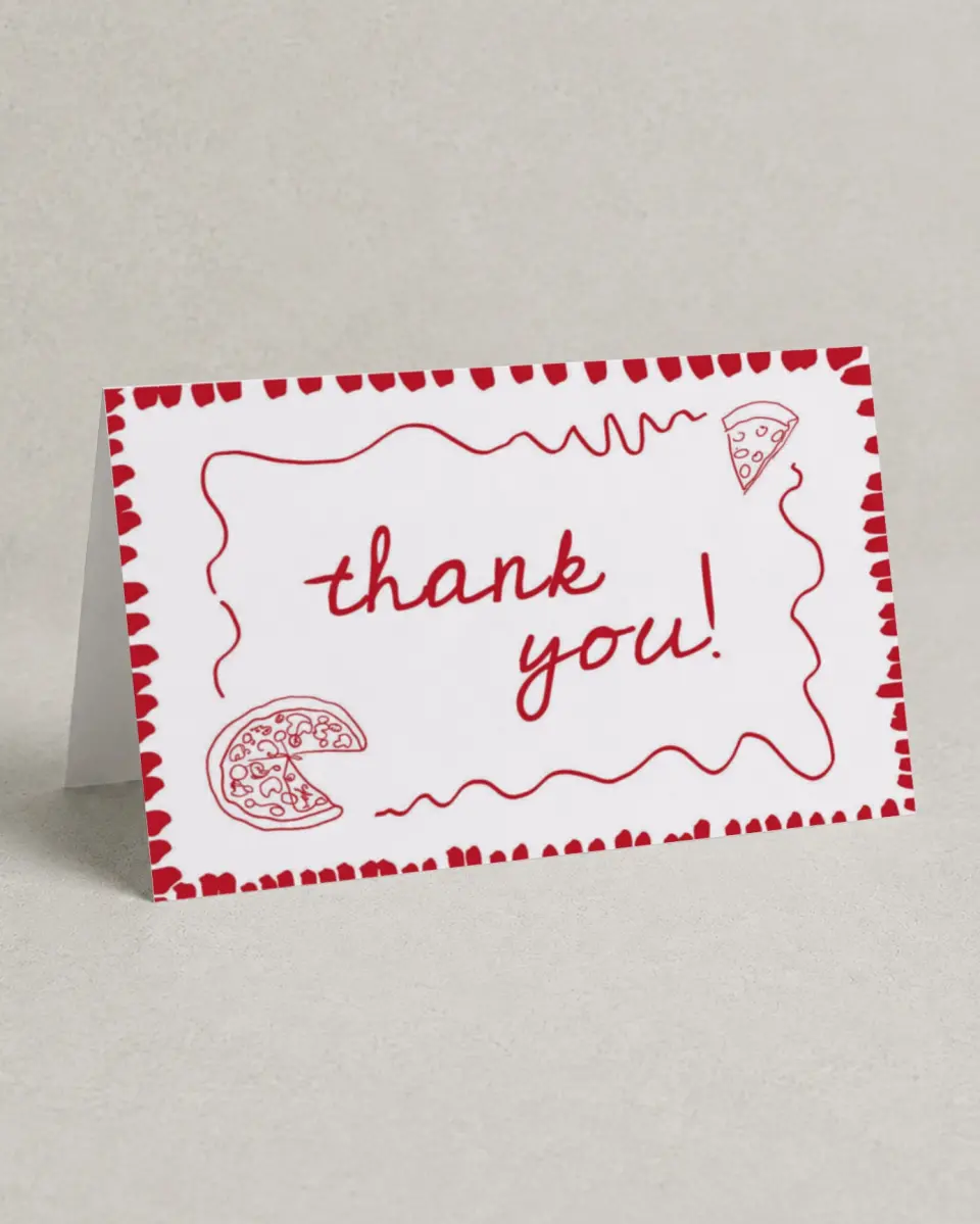 This is a 4" x 6" Folded Thank You Card called Pizza Party printed in full color on Premium Smooth paper