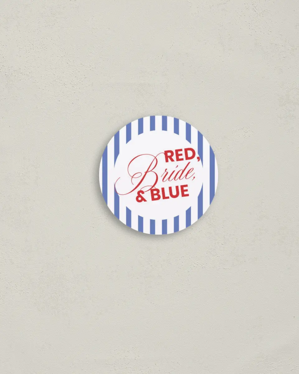 This is a 2" circle Bachelorette Party Accessorie called Red, Bride, and Blue printed in full color