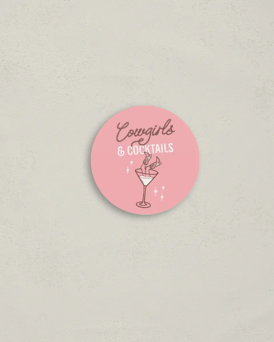 This is a 2" circle Bachelorette Party Accessorie called Cowgirls & Cocktails printed in full color