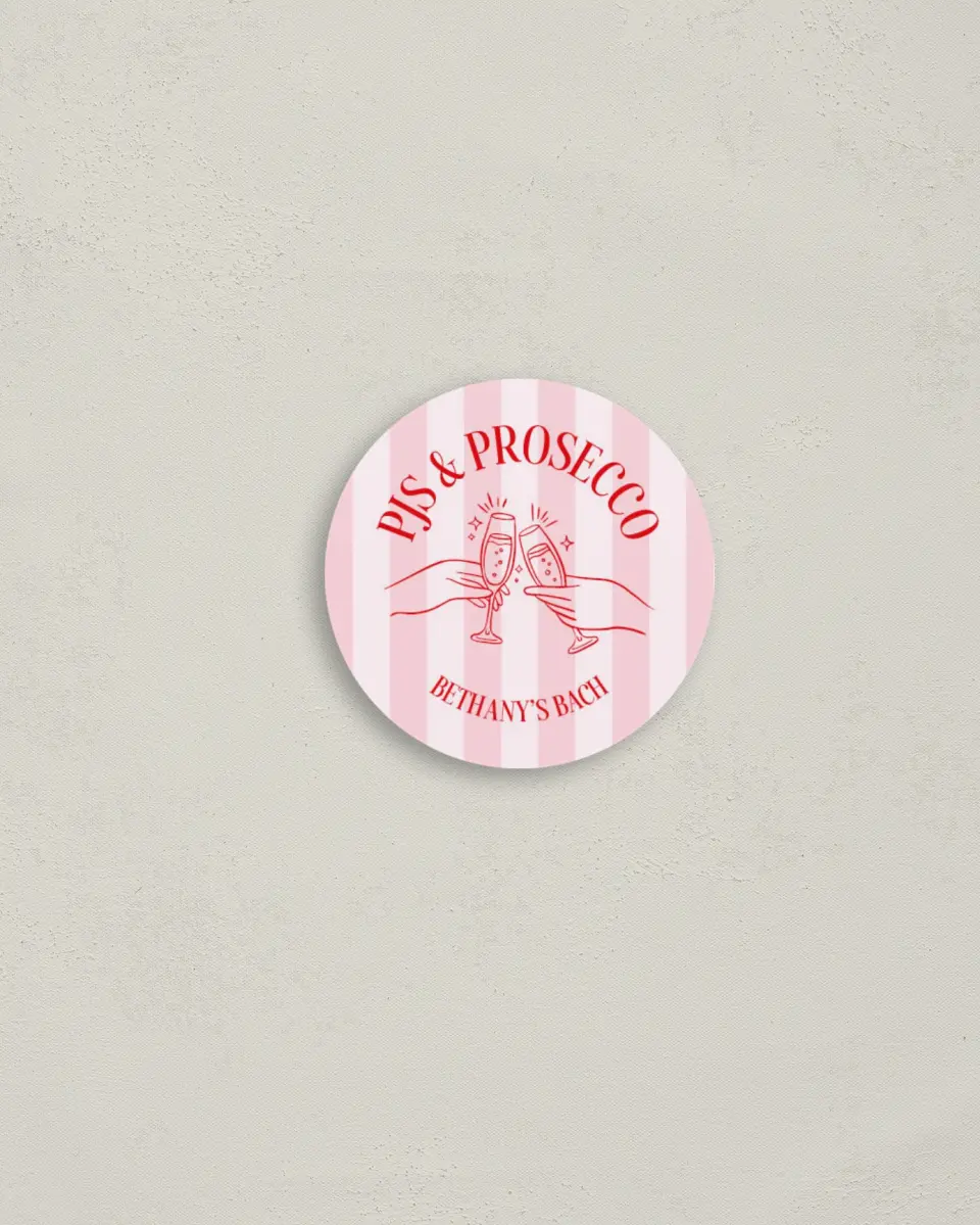 This is a 2" circle Bachelorette Party Accessorie called PJs & Prosecco printed in full color