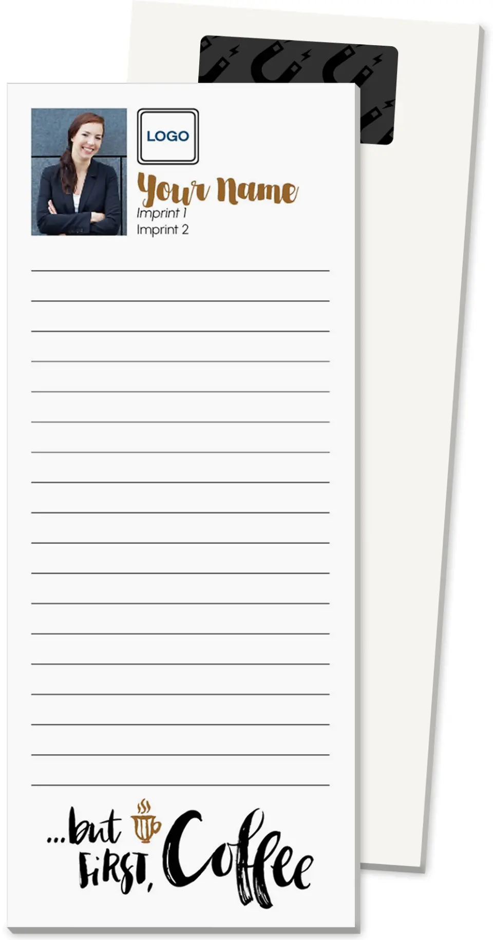 This is a 3½" x 8½" Magnetic Notepad called Coffee First printed in full color