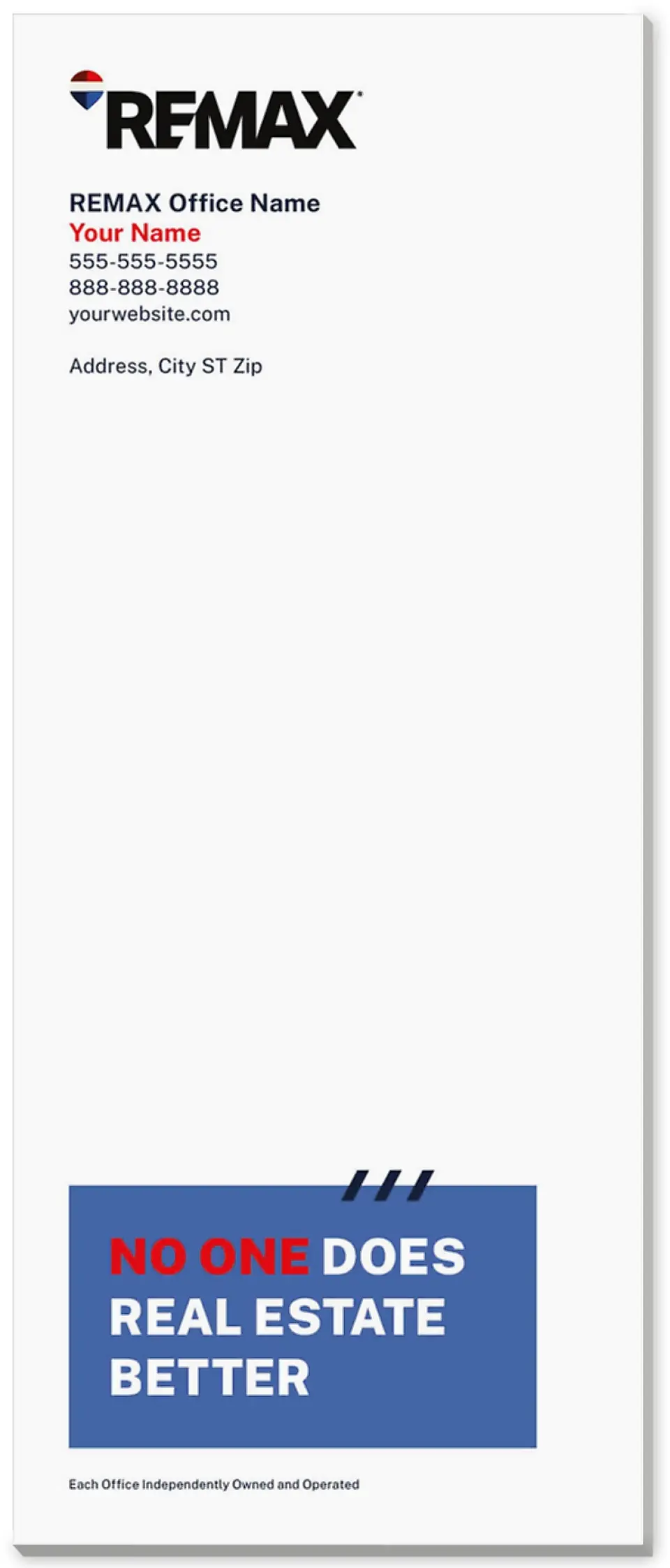 This is a 3½" x 8½" Notepad Without Magnet called REMAX No One Better printed in full color