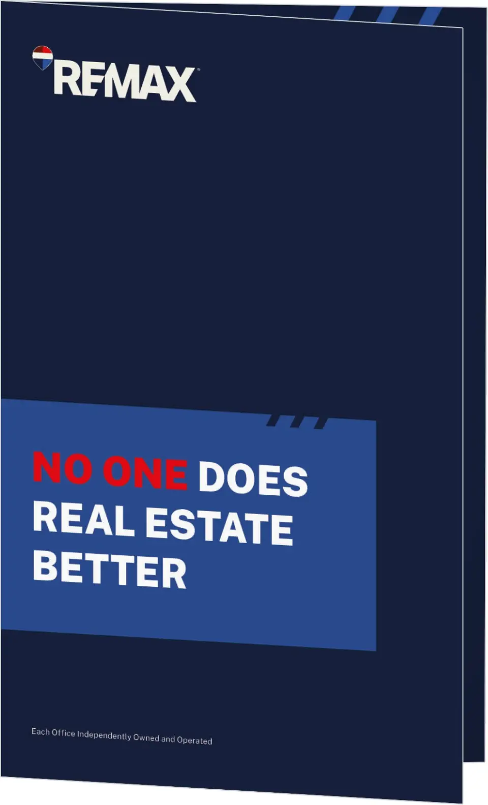 This is a 5" x 7⅞" Folded Brochure called REMAX No One Better printed in full color