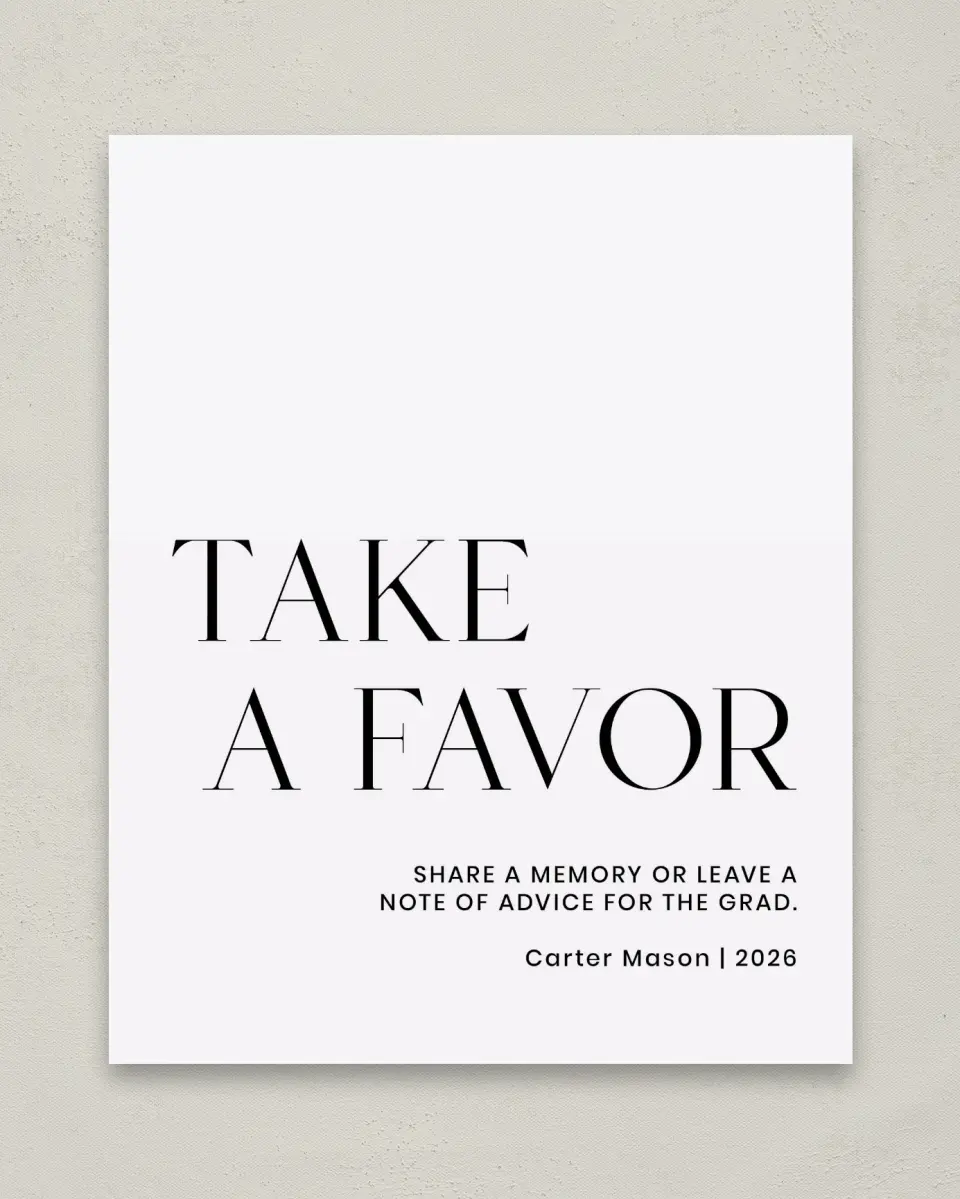 This is a 8" x 10" Take a Favor Grad Sign called Classy Cool Grad printed in full color