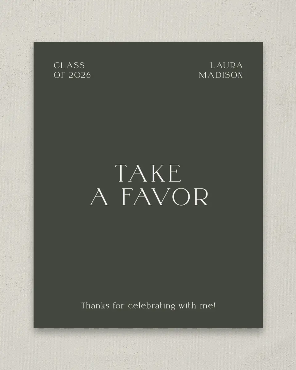 This is a 8" x 10" Take a Favor Grad Sign called New Beginnings printed in full color