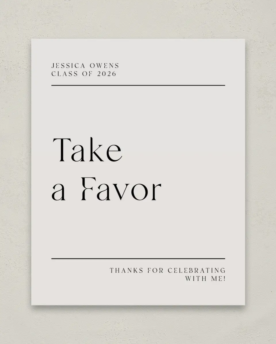 This is a 8" x 10" Take a Favor Grad Sign called Start of Something New printed in full color