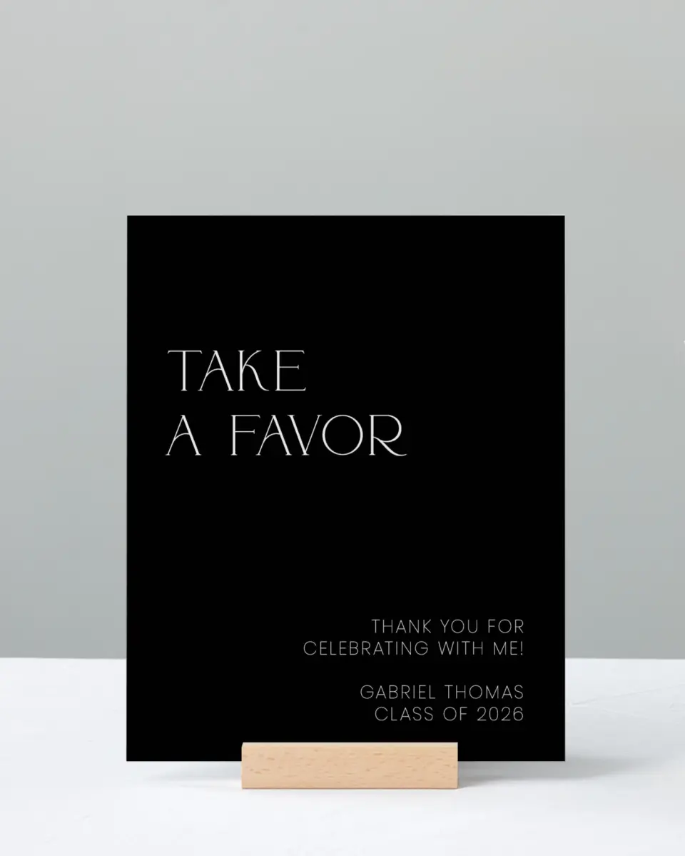 This is a 8" x 10" Take a Favor Grad Sign called Starting Fresh printed in full color with Silver foil