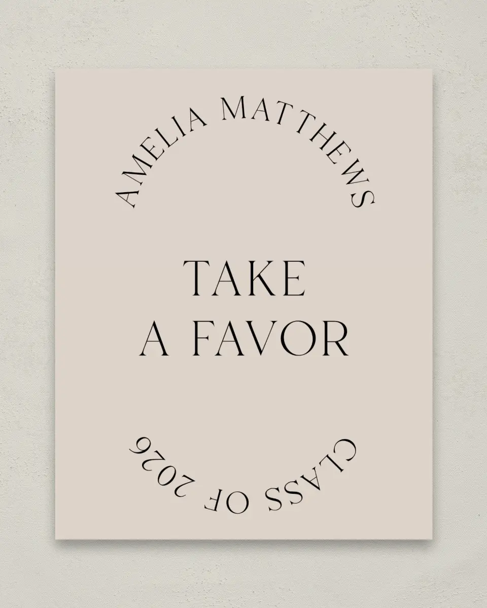 This is a 8" x 10" Take a Favor Grad Sign called Time To Shine printed in full color