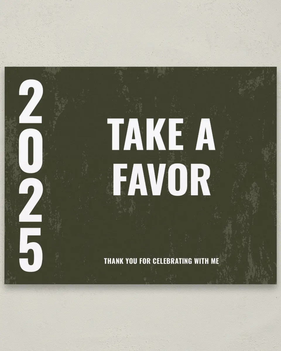 This is a 8" x 10" Take a Favor Grad Sign called Genuine Graduate printed in full color