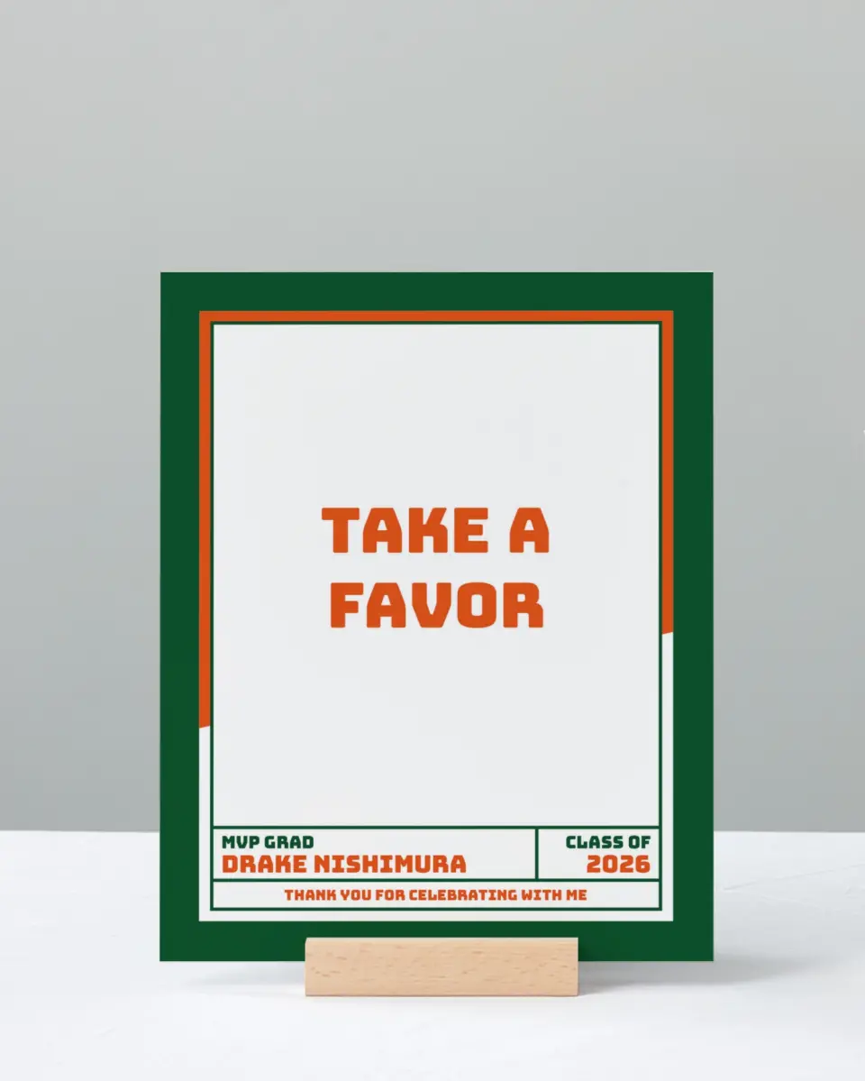 This is a 8" x 10" Take a Favor Grad Sign called MVP Grad printed in full color with Silver foil