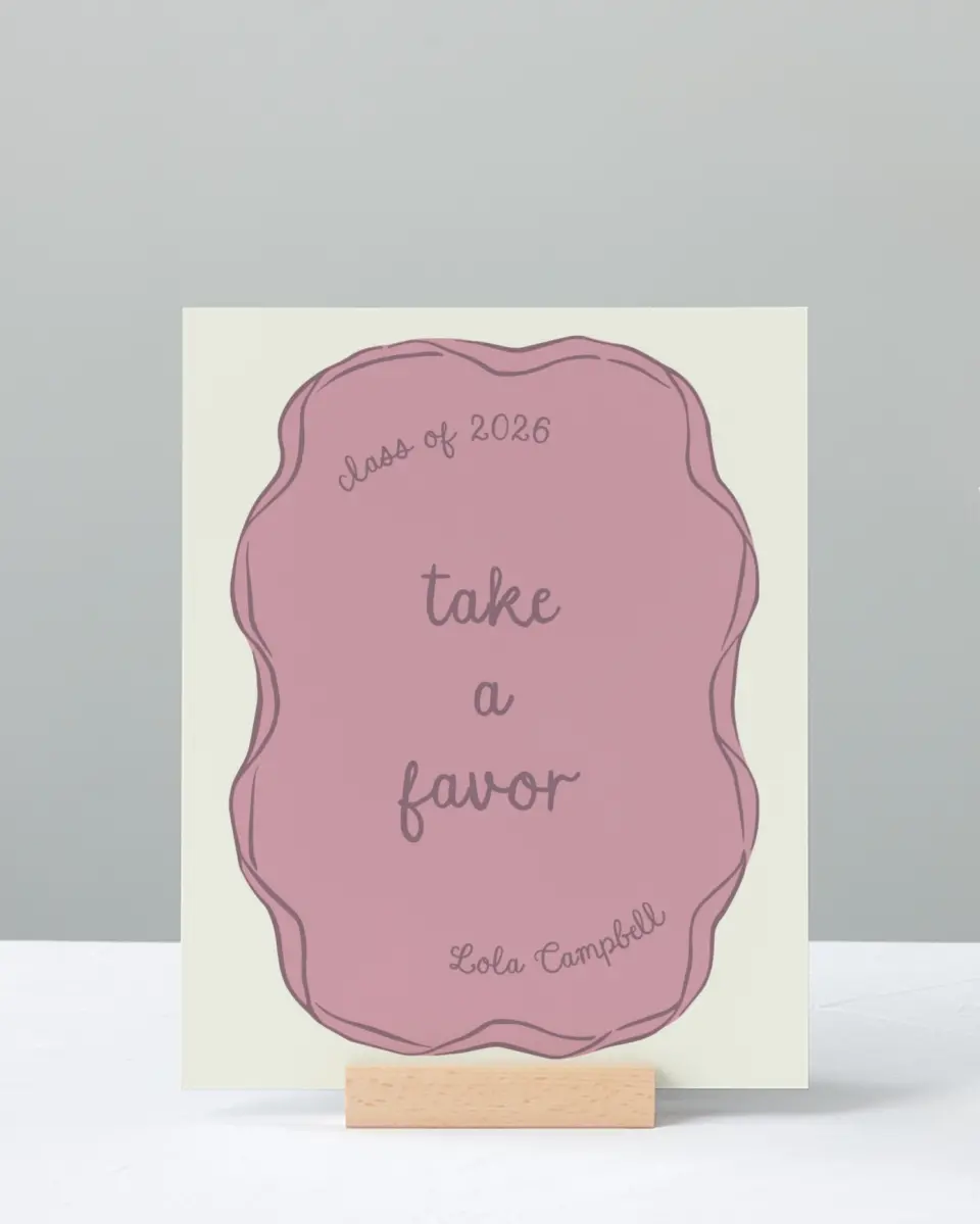 This is a 8" x 10" Take a Favor Grad Sign called Wrapped in Success printed in full color with Silver foil
