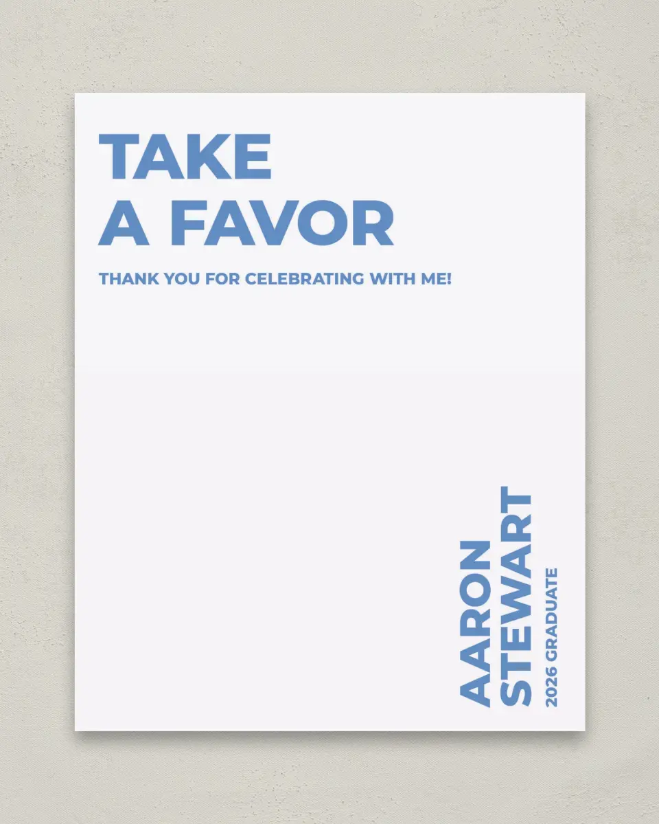 This is a 8" x 10" Take a Favor Grad Sign called Bright Beginnings printed in full color