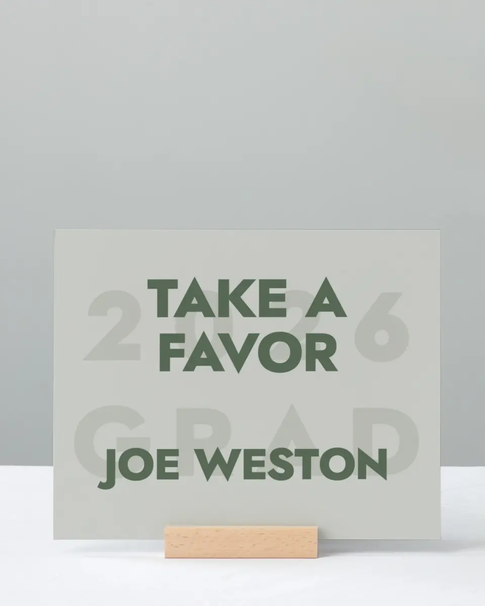 This is a 8" x 10" Take a Favor Grad Sign called Celebrating the Grad printed in full color