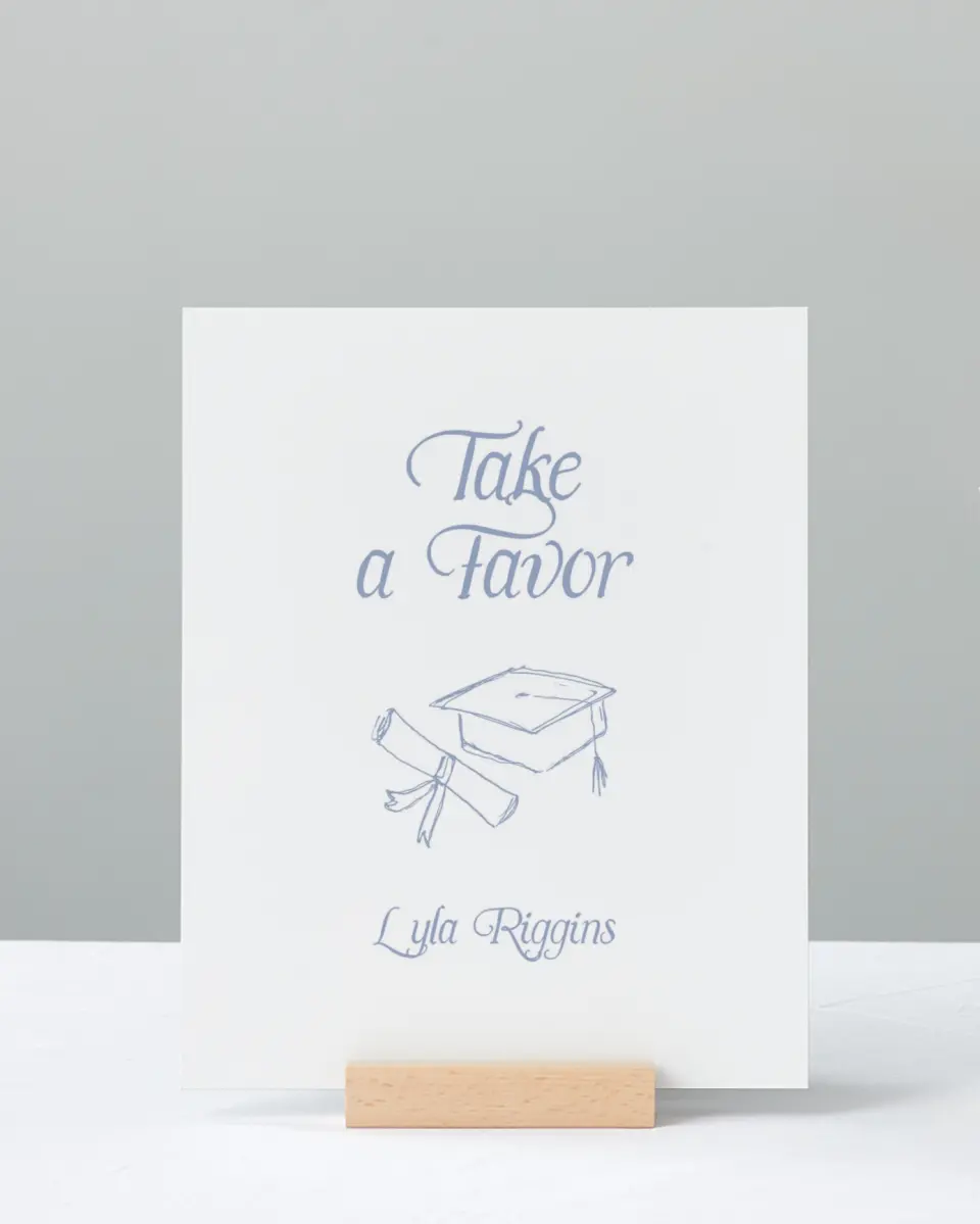 This is a 8" x 10" Take a Favor Grad Sign called Time to Party printed in full color