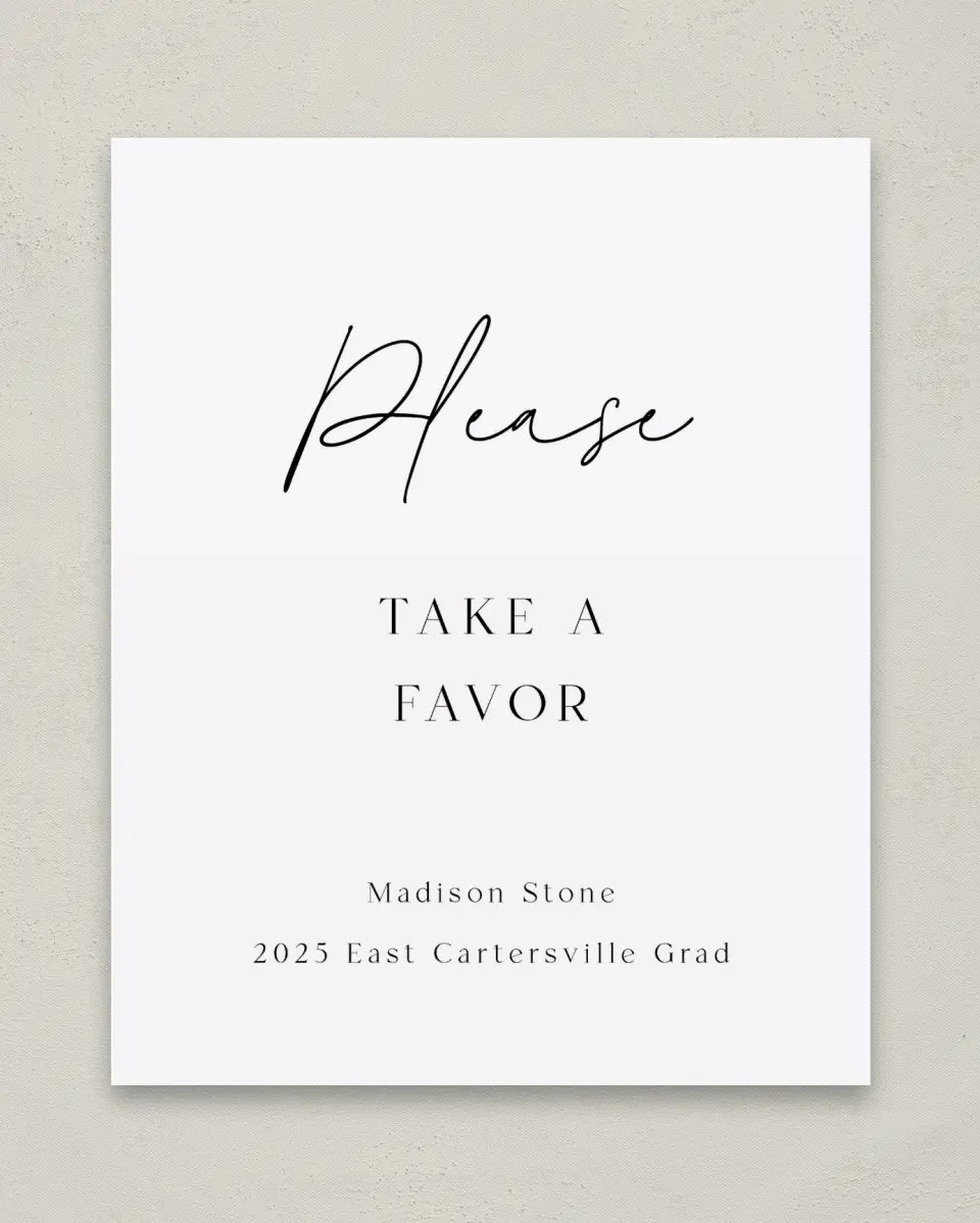 This is a 8" x 10" Take a Favor Grad Sign called Top of Class printed in full color