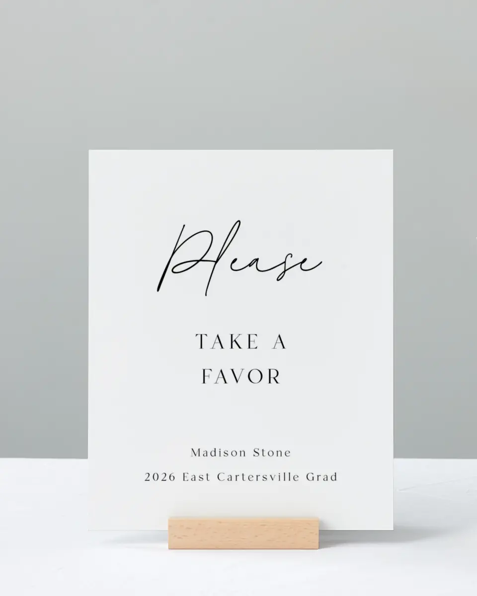 This is a 8" x 10" Take a Favor Grad Sign called Top of Class printed in full color with Silver foil