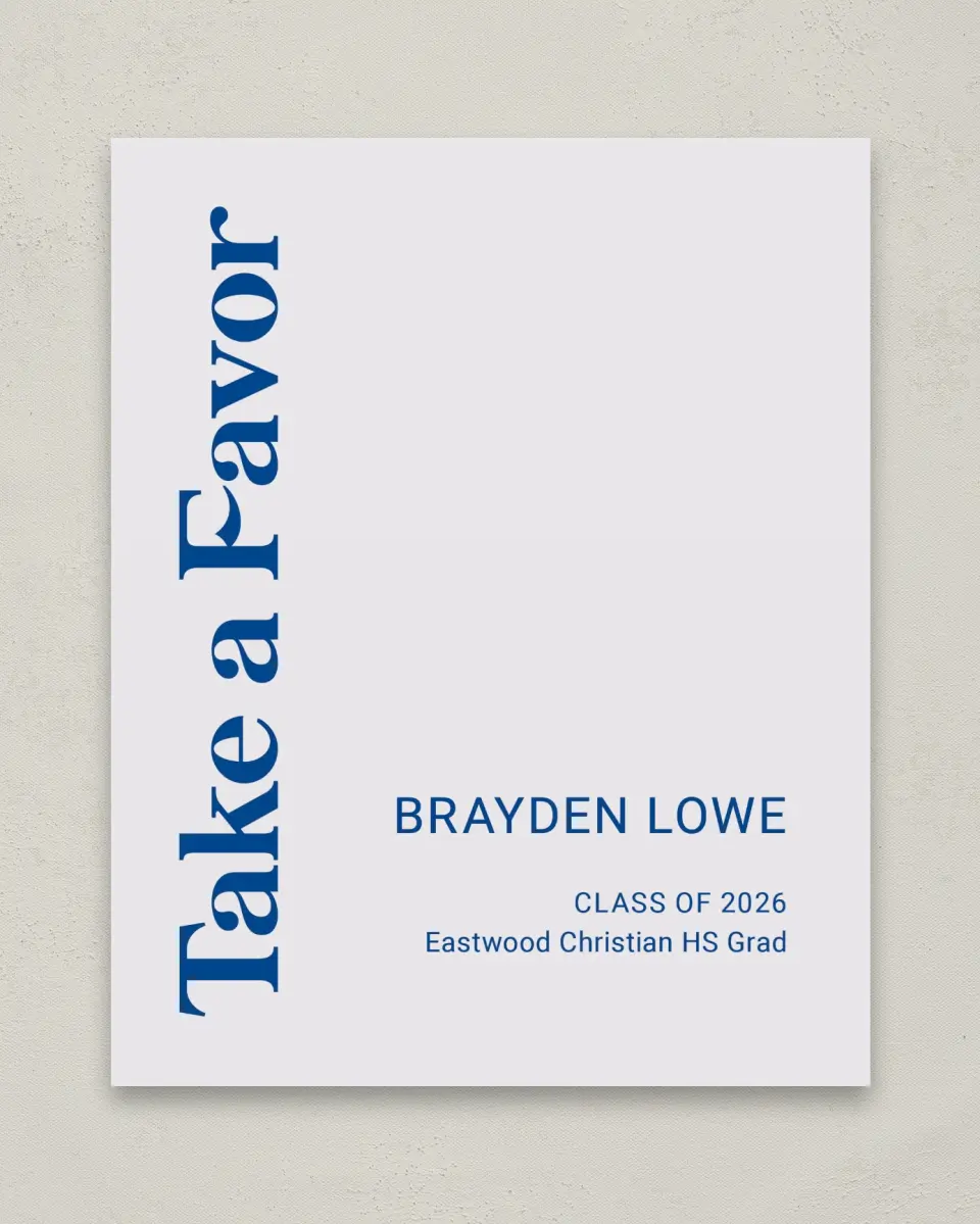 This is a 8" x 10" Take a Favor Grad Sign called Side of Success printed in full color
